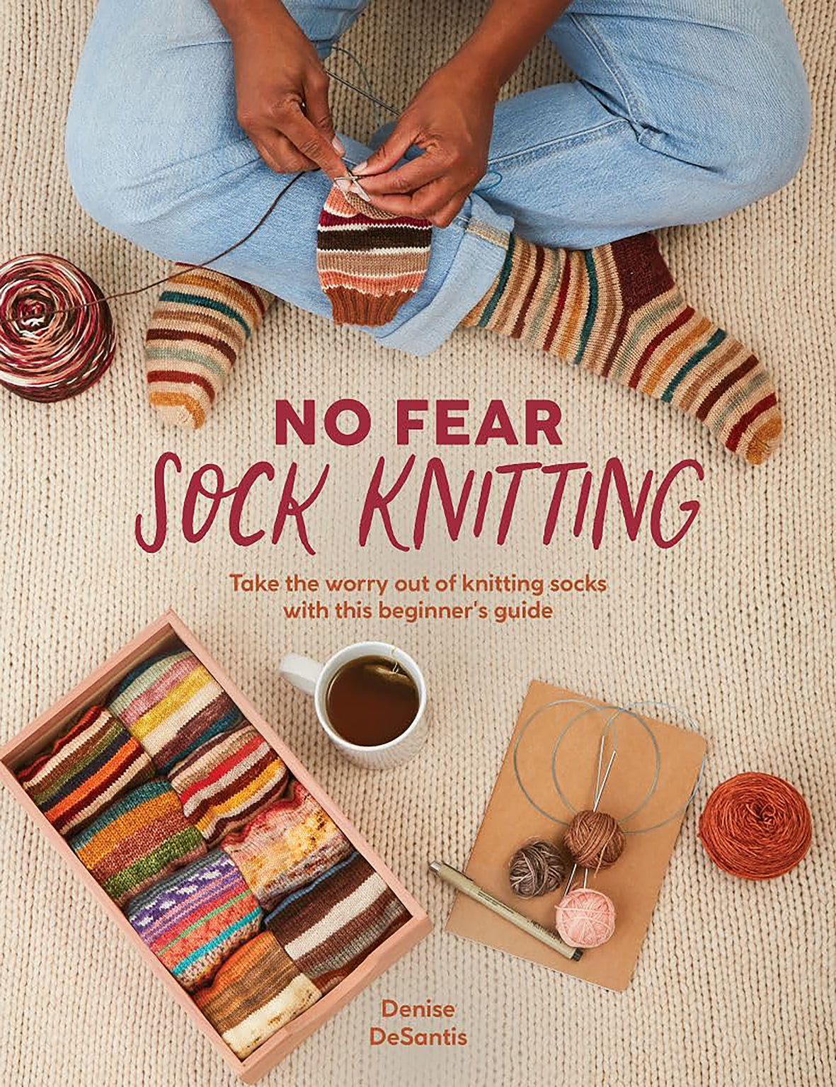 No Fear Sock Knitting | Denise DeSantis
