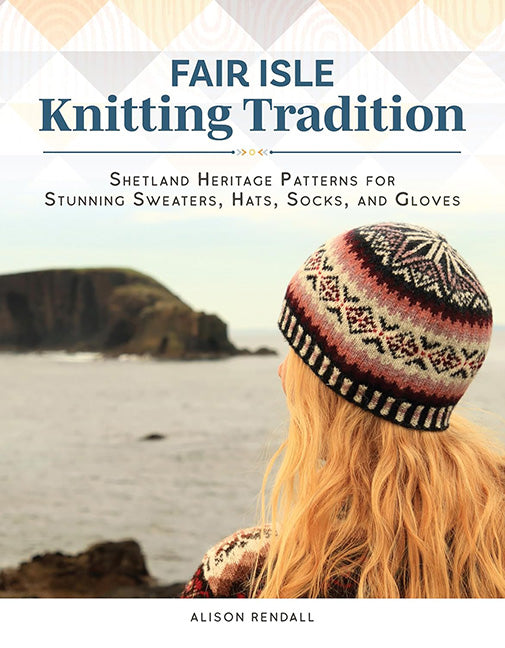 Fairisle Knitting Tradition | Alison Rendall