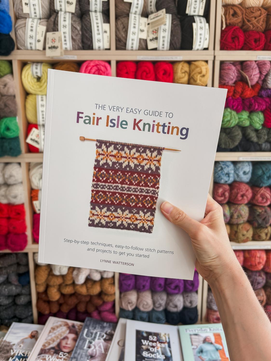 The Very Easy Guide to Fair Isle Knitting | Lynne Watterson
