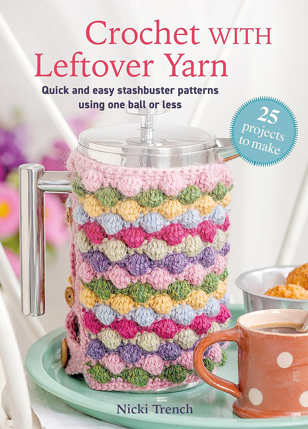 Crochet with Leftover Yarn | Nicki Trench