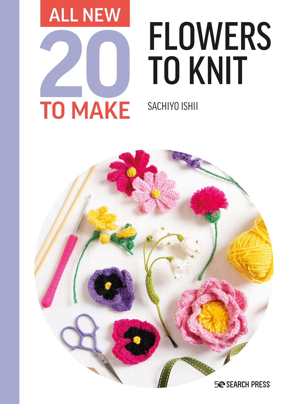 20 to Make: Flowers to Knit | Sachiyo Ishii