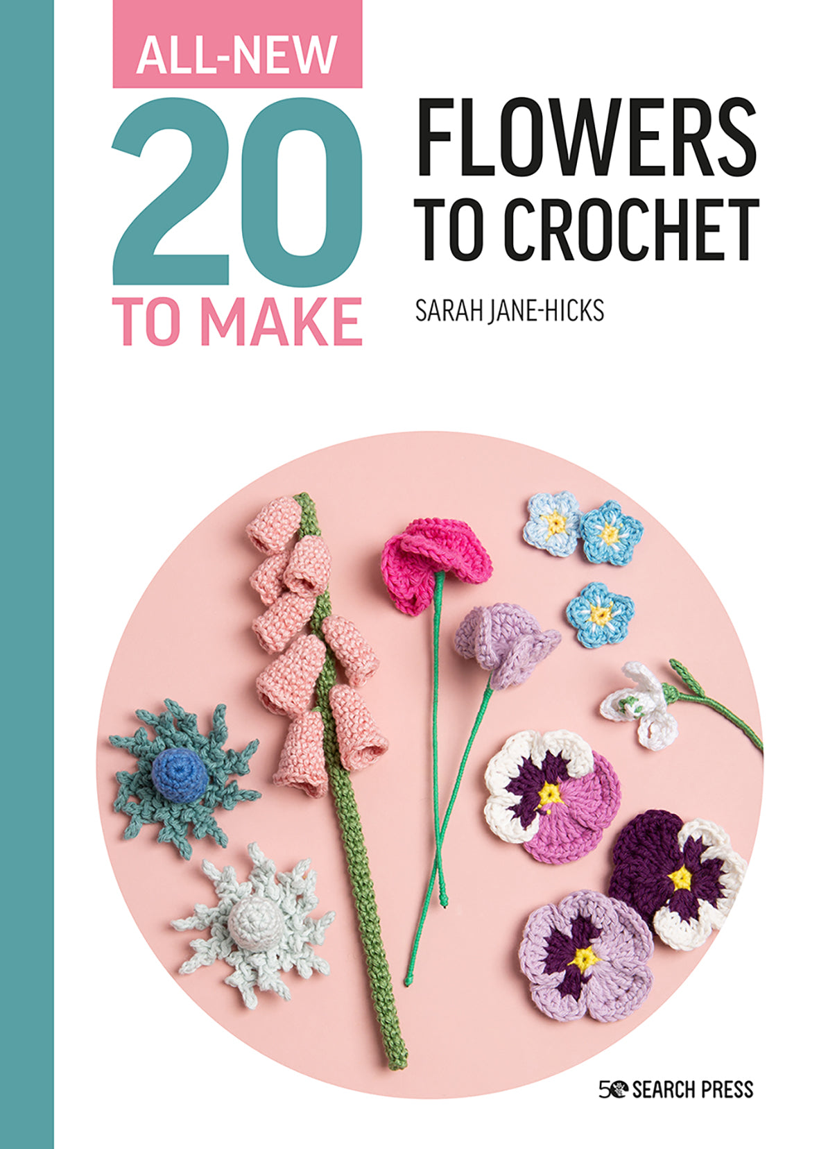 20 to Make: Flowers to Crochet | Sarah-Jane Hicks