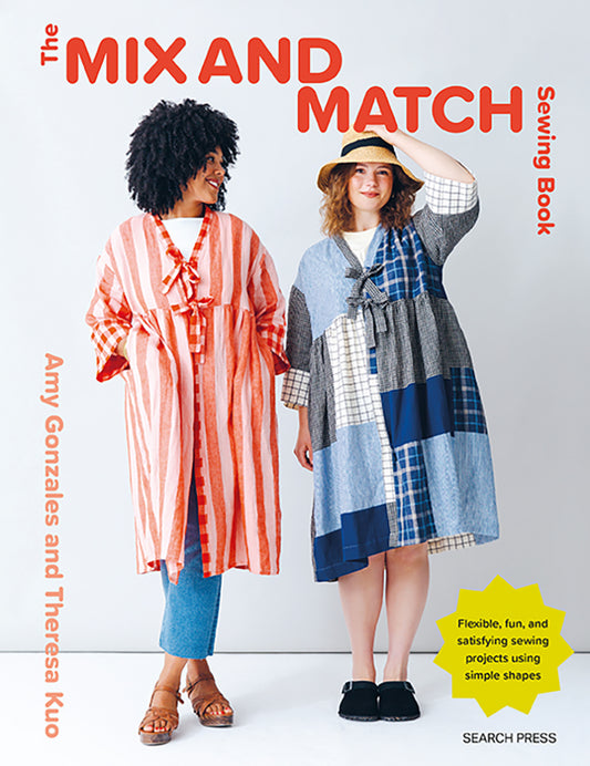 The Mix and Match Sewing Book | Amy Gonzales and Theresa Kuo