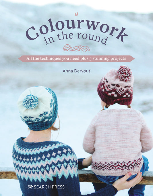 Colourwork in the Round | Anna Dervout