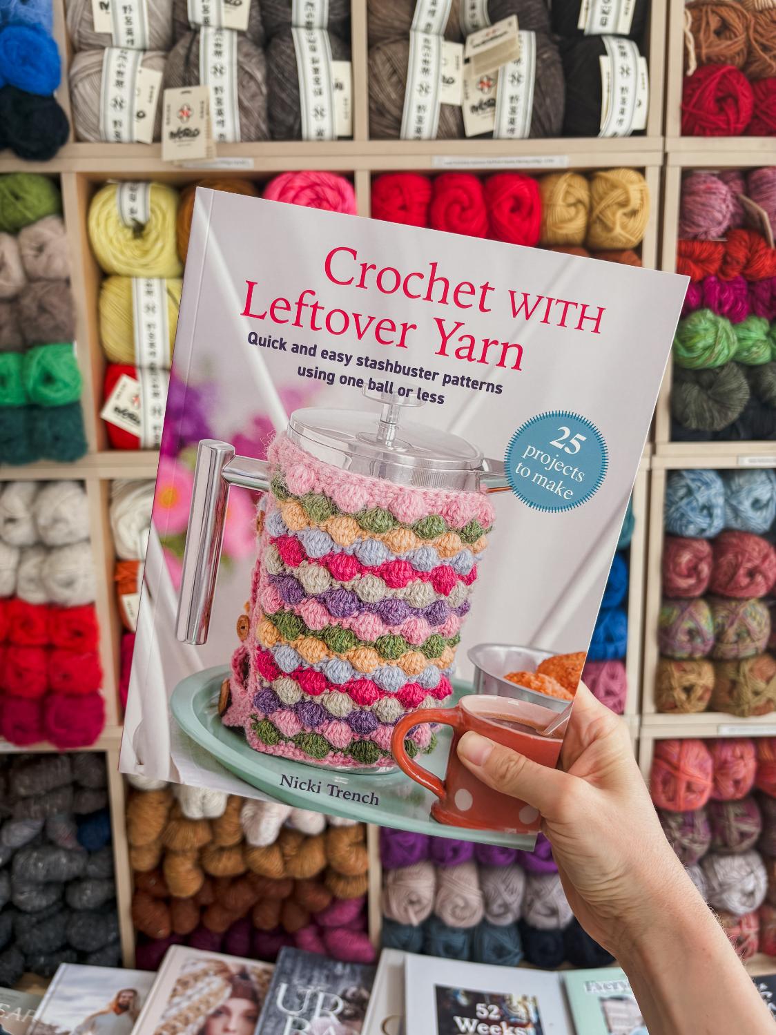 Crochet with Leftover Yarn | Nicki Trench
