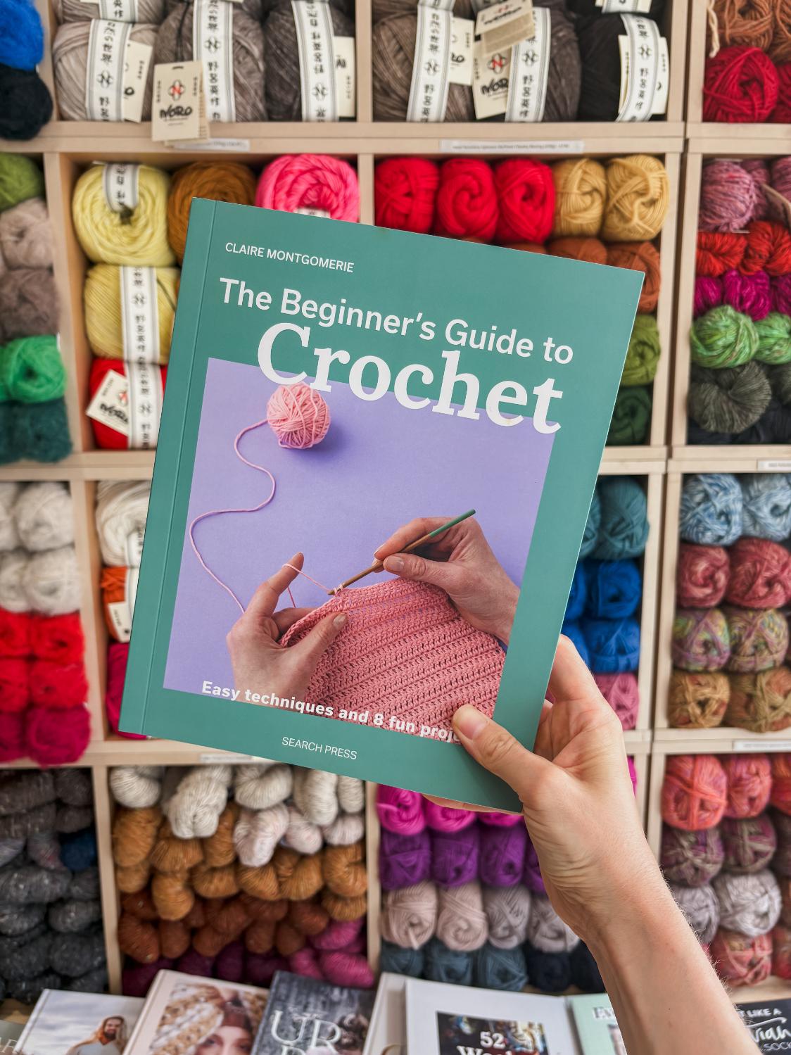 The Beginner’s Guide to Crochet | Claire Montgomerie